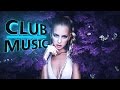 New Best Club Dance Top Music Remixes Of Popular Songs 2016 - CLUB MUSIC