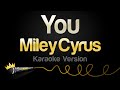 Miley Cyrus - You (Karaoke Version)