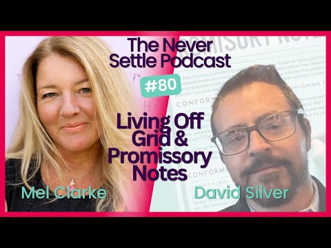 One Planet Development and Promissory Notes with David Silver on The Never Settle Podcast