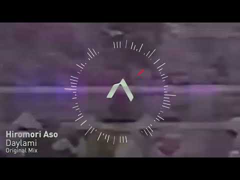 Hiromori Aso - Daylami (Original Mix)