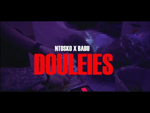 NTOSKO x BABU - DOULEIES (Official Video Clip) 4K