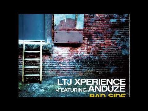 LTJ Xperience - Bad Side - feat. Anduze