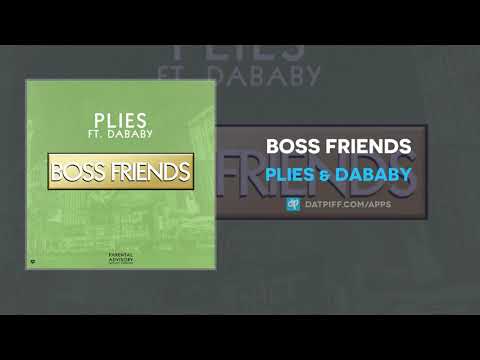 Plies & DaBaby - Boss Friends (AUDIO)