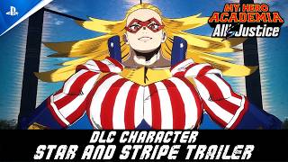 My Hero Academia: All’s Justice – Star and Stripe (2026) | DLC Character Trailer Trailer