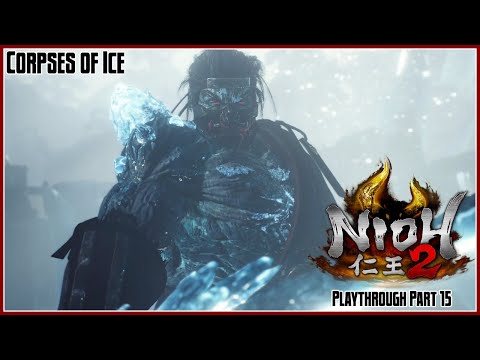Nioh 2 Playthrough Part 15 – Corpses of Ice