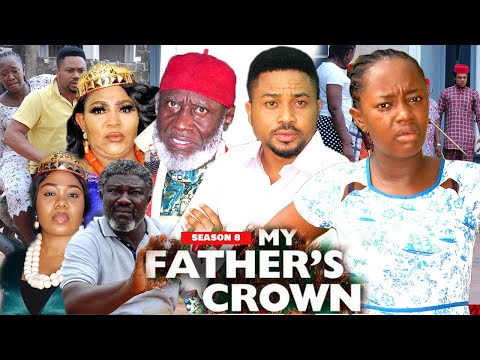 MY FATHER'S CROWN (SEASON 8) {NEW TRENDING MOVIE} - 2021 LATEST NIGERIAN NOLLYWOOD MOVIES