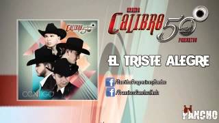 Calibre 50 - El Triste Alegre (2014)