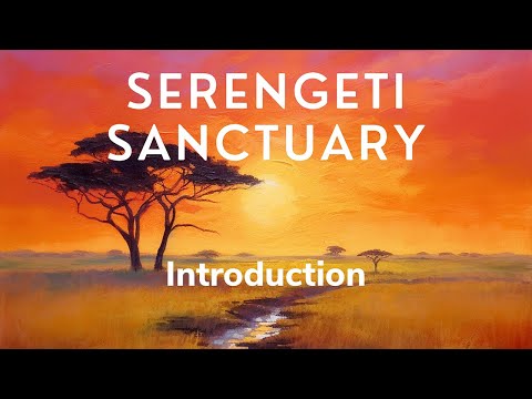 Quick introduction to Serengeti Sanctuary