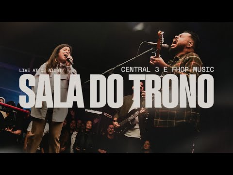 Sala do Trono (Ao Vivo) - Central 3, fhop music