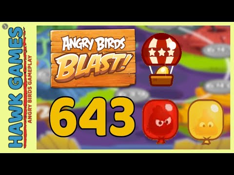 Angry Birds Blast Level 643 - 3 Stars Walkthrough, No Boosters
