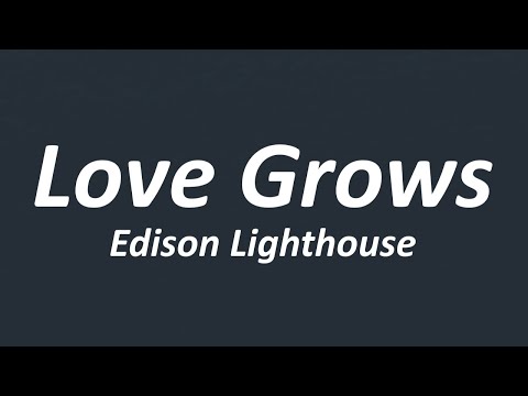 Edison Lighthouse - Love Grows (Lyrics) Where My Rosemary Goes