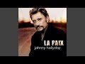 Johnny Hallyday - La Paix (Audio Officiel)