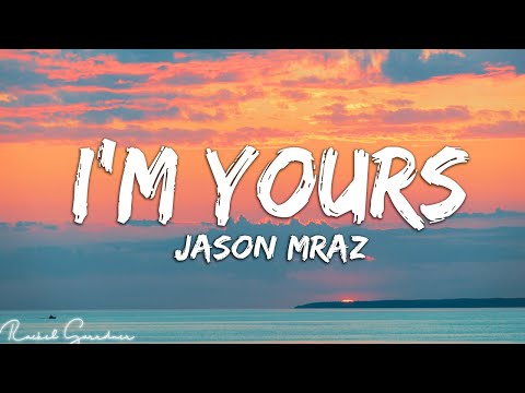 I'm Yours - Jason Mraz (Lyrics)