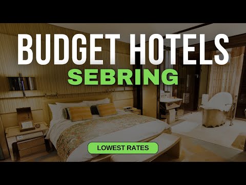Best Budget Hotels in Sebring | Top 10 Hotels in Sebring