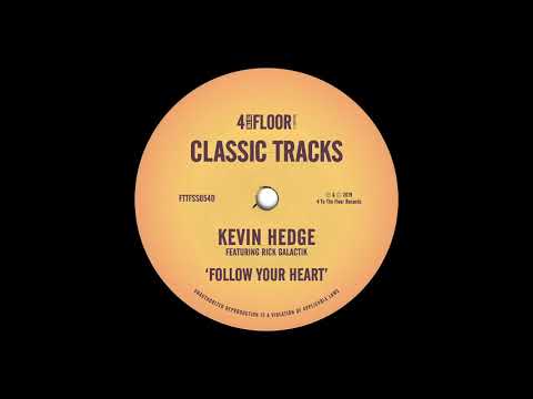 Kevin Hedge featuring Rick Galactik - Follow Your Heart (Hot Since 82 Remix)