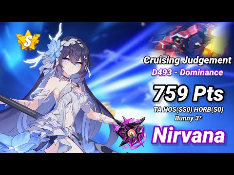 Nirvana D493: Cruising Judgement (Dominance) 759 Pts - TA HOS(SS0) HORB(S0) Bunny 3* - Honkai 6.9