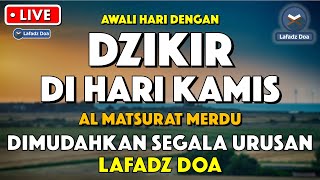 Download lagu Dzikir Pagi Pembuka Rezeki HARI KAMIS | Doa Pembuka Rezeki Dari Segala Penjuru | Zikir Pagi mp3