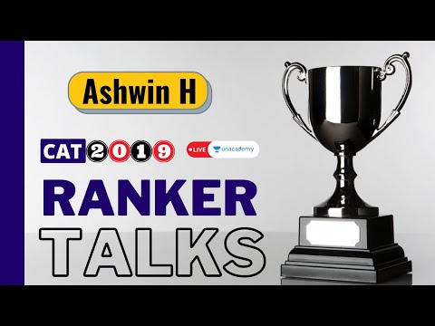 Section-wise Strategies & tips for CAT aspirants by 100%iler | Ashwin H | Unacademy