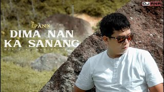 Download lagu IPANK - Dima Nan Ka Sanang mp3