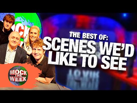 The Best Scenes (That We'd Like to See) | Compilation | Mock The Week