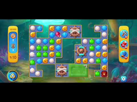 Fishdom 10399 Level - NO 💣🧨💥