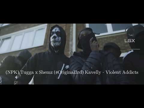 (#NPK)Tugga x Shemz (#Original3rd)Kavelly - Violent Addicts