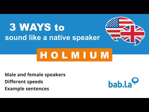 HOLMIUM pronunciation | Improve your language with bab.la