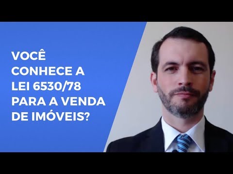 Você conhece a lei 6530/78 para a venda de imóveis?