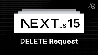 Next.js 15 Tutorial - 40 - Handling DELETE Requests