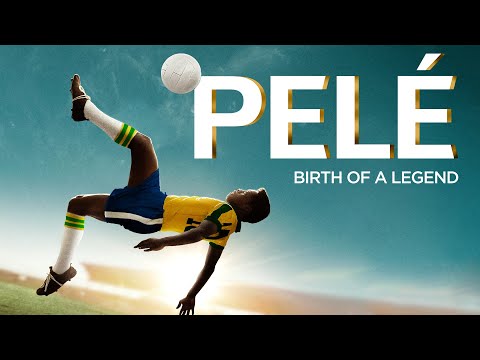 Pelé: Birth of a Legend