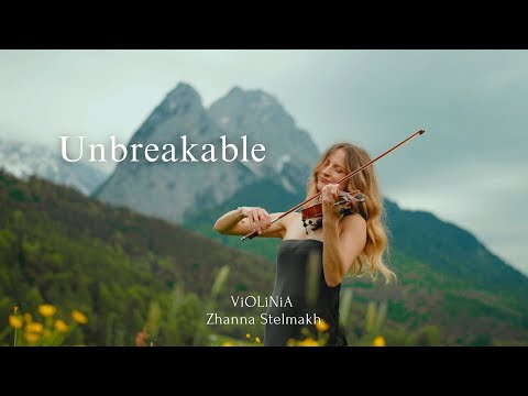 ViOLiNiA Zhanna Stelmakh - Unbreakable (Official Video)