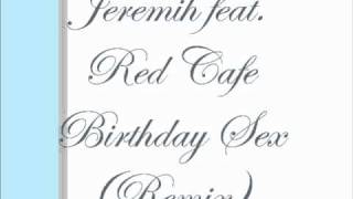 Jeremih feat. Red Cafe - Birthday Sex (Remix)