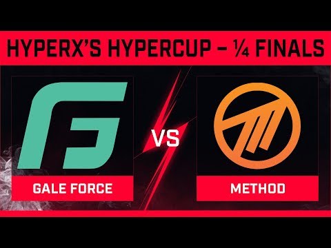 Gale Force Esports vs Method - ¼ Finals - HyperX's HyperCup