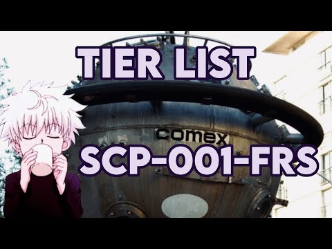 TIER LIST (objective) DES SCP-001-FRs