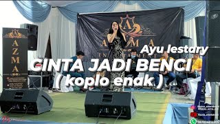 Download lagu CINTA JADI BENCI - AYU LESTARI ( KOPLO ENAK ) mp3