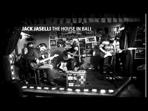 JACK JASELLI - The House In Bali