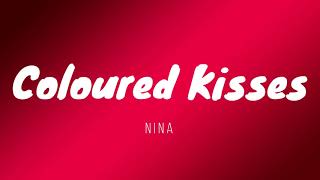 Coloured Kisses - NINA feat. Trapp | LIVE! Lyrics