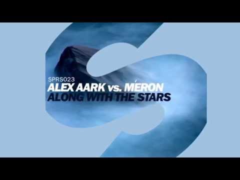 Alex Aark vs. Méron - Along With The Stars (Radio Edit) [Official]