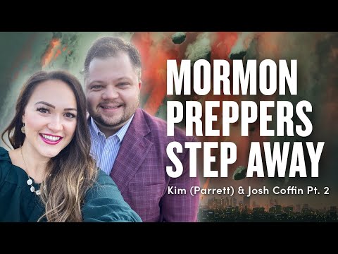 Mormon Preppers Step Away - Kim and Josh Coffin Pt. 2 | Ep. 1829
