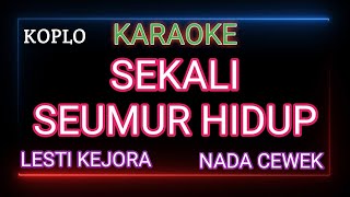 Download lagu SEKALI SEUMUR HIDUP - LESTI KEJORA - Karaoke mp3