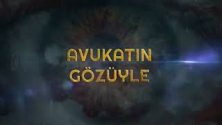 “Avukatın Gözüyle” başlıyor!