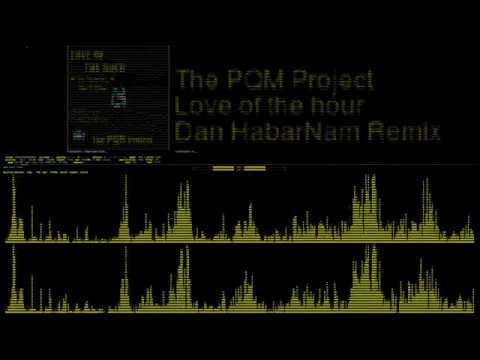The PQM Project - Love Of The Hour (Dan HaberNam Mix)