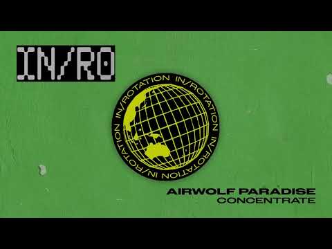 Airwolf Paradise - Konzentrat | IN / ROTATION