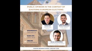 WAPOR Webinar: Public Opinion in the Context of (Eastern) European Ele