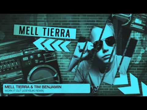 Mell Tierra & Tim Benjamin - Work It Out (JoeySuki Remix)