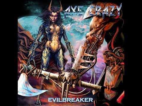 Axe Crazy - Evilbreaker