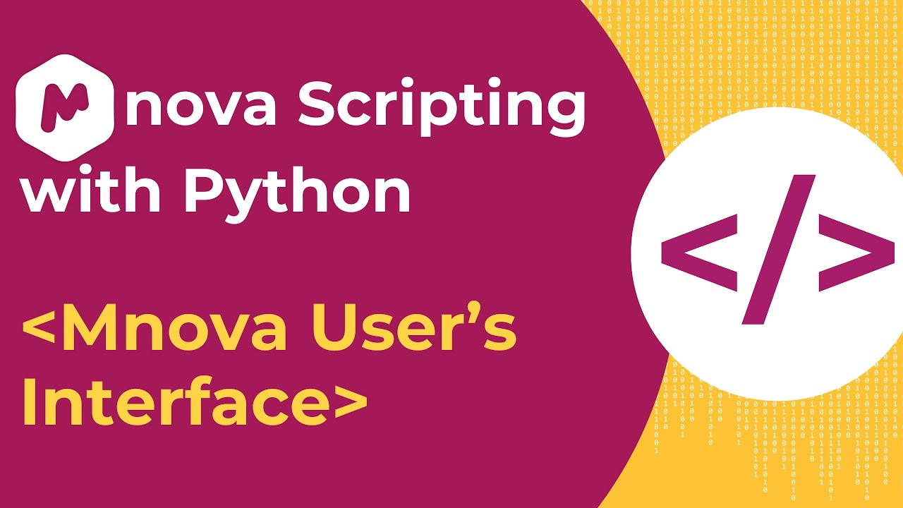 Mnova Scripting with Python Ep. 11: Mnova User's Interface