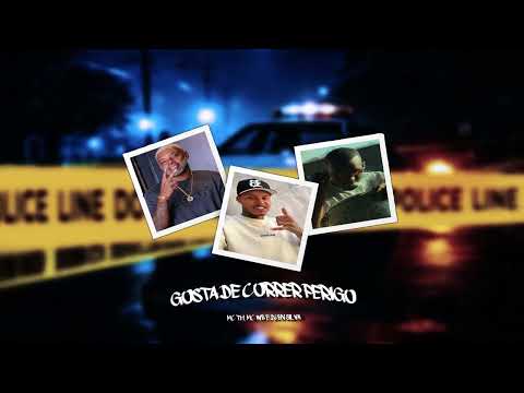MC TH, MC WB - GOSTA DE CORRER PERIGO  ( DJ BN SILVA )