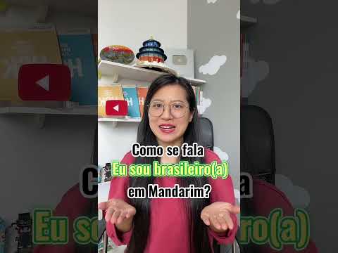 Como se fala "Eu sou brasileiro" em mandarim