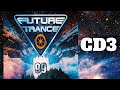 Future Trance 99 CD 3 Mixed BY Future Trance United
